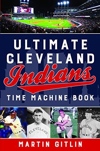 Preisvergleich Produktbild Ultimate Cleveland Indians Time Machine Book