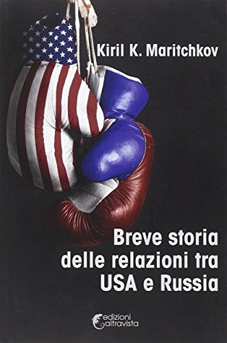 Breve storia delle relazioni tra USA e Russia Breve storia delle relazioni tra USA e Russia