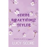 Geride Bıraktığımız Şeyler