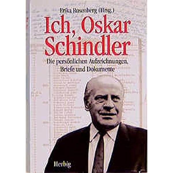 Ich Oskar Schindler Die Personlichen Aufzeichnungen Briefe Und Dokumente Rosenberg Erika Amazon De Bucher Ich Oskar Schindler Die Personlichen Aufzeichnungen Briefe Und Dokumente Rosenberg Erika Amazon De Bucher