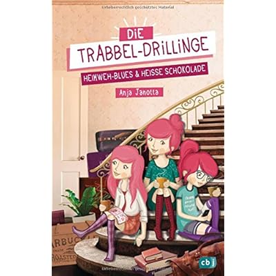 Die Trabbel-Drillinge - Heimweh-Blues und heiße Schokolade (Die Trabbel-Drillinge-Reihe, Band 1) Die Trabbel-Drillinge - Heimweh-Blues und heiße Schokolade (Die Trabbel-Drillinge-Reihe, Band 1)