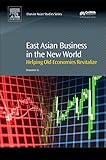 Image de East Asian Business in the New World: Helping Old Economies Revitalize