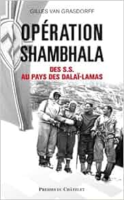 Amazonfr Opération Shambhala Des Ss Au Pays Des Dalaï -