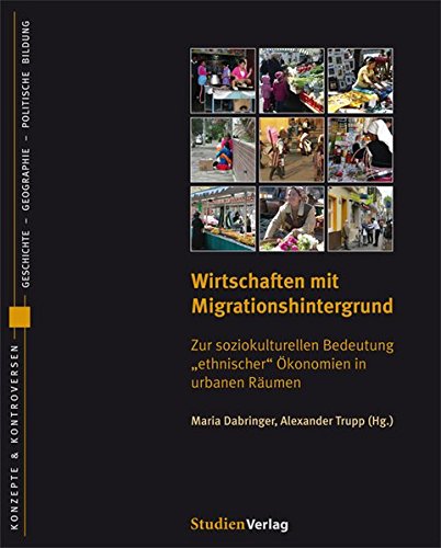 Wirtschaften mit Migrationshintergrund: Zur soziokulturellen Bedeutung 