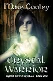 Image de Crystal Warrior (Legend Of The Crystals Book 1) (English Edition)