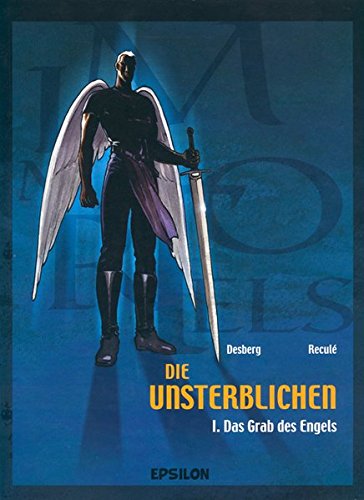 Die Unsterblichen, Bd. 01. Das Grab des Engels