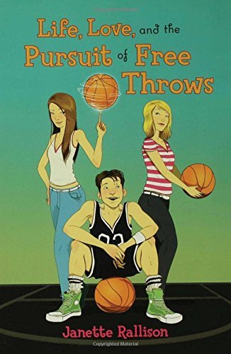 Life, Love, and the Pursuit of Free Throws by Janette Rallison (2006-08-22)