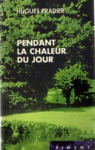 couverture de : Pendant la chaleur du jour