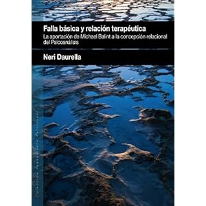 FALLA BÁSICA Y RELACIÓN TERAPÉUTICA: La aportación de MIchael Balint a la concepción relacional del Psico