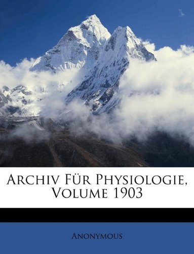 Archiv Für Physiologie, Volume 1903
