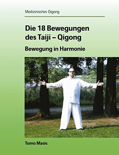 Download Die 18 Bewegungen des Taiji-Qigong Download Die 18 Bewegungen des Taiji-Qigong