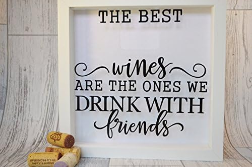 Wine Lovers Cork holder frame, Shadow Box, The best wines are the ones we drink with friends