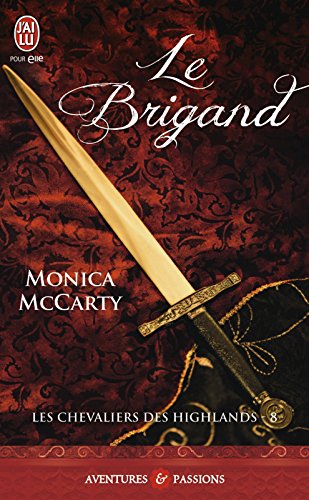 Download Les chevaliers des Highlands (Tome 8) - Le brigand Download Les chevaliers des Highlands (Tome 8) - Le brigand