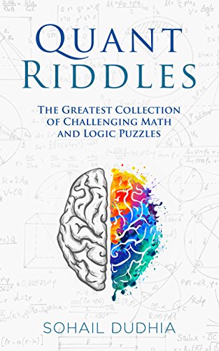Télécharger Quant Riddles: The Greatest Collection of Challenging Math and Logic Puzzles (English Edition) PDF Ebook En Ligne Télécharger Quant Riddles: The Greatest Collection of Challenging Math and Logic Puzzles (English Edition) PDF Ebook En Ligne