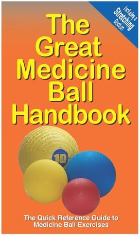 Productive Fitness Publishing The Great Medicine Ball Handbook