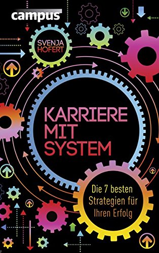 Download Karriere mit System: Die 7 besten Strategien für Ihren Erfolg Download Karriere mit System: Die 7 besten Strategien für Ihren Erfolg