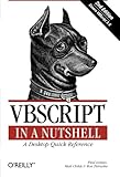 VBScript in a Nutshell: A Desktop Quick Reference by 
