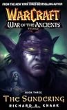 Warcraft: The Sundering: War of the Ancients Book 3 Warcraft: The Sundering: War of the Ancients Book 3