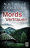 Bücher Neuerscheinungen 2022 - Mordsvertrauen: Thriller (Dreiflüssekrimi 2) von Natalie Schauer