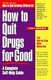 Image de How to Quit Drugs for Good: A Complete Self-Help Guide