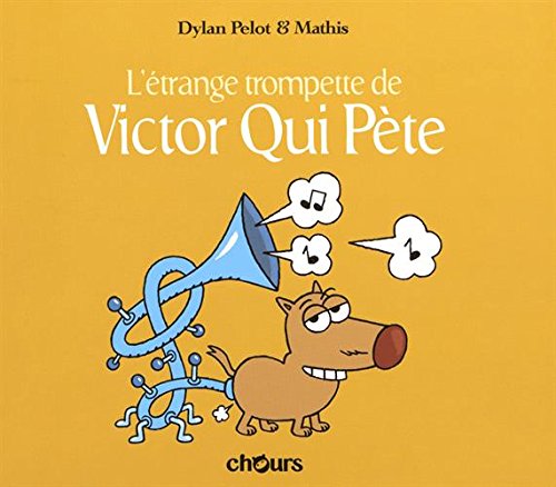 L'étrange trompette de Victor qui pète