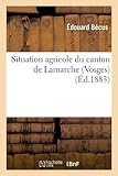 Image de Situation agricole du canton de Lamarche (Vosges) (Éd.1883)