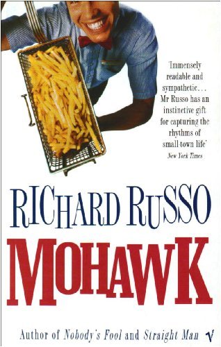 Mohawk: Richard Russo
