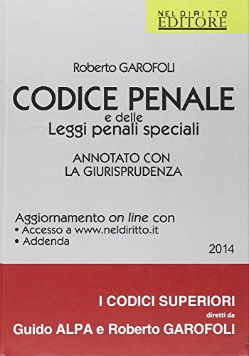 Codice penale e delle leggi penali speciali. Annotato con la giurisprudenza