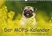 Der MOPS-Kalender (Wandkalender 2014 DIN A3 quer): ... mit den süßen Möpsen durch das Jahr (Monatskalender, 14 Seiten) by