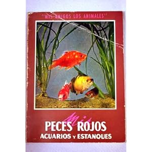 Mis peces rojos (Mis amigos los animales)