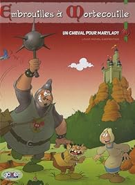 Book's Cover of Embrouilles à Mortecouille, Tome 1 : Un cheval pour Marylady