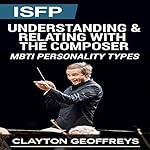 ISFP: Understanding & Relating with the Composer (MBTI Personality Types)