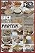 Produktbild Back to Protein: Über 70 praktische und smarte Protein Rezepte