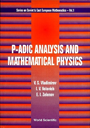P-Adic Analysis and Mathematical Physics (Wei-Kung Books on the History of Science and Technology in E) by V S Vladimirov (1994-04-01)
