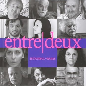 Entre Deux Istanbul Paris Entre Deux Istanbul Paris