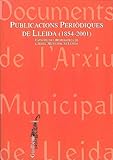 Image de Publicacions periodiques de Lleida (1854-2001): Catàleg de l'hemeroteca de l'Arxiu Municipal de Lleida