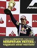 Image de Sebastian Vettel - Tagebuch einer Karriere