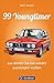 Youngtimer Handbuch: 99 Youngtimer, aus denen Sie nie wieder aussteigen wollen - 99 Klassiker wie Scirocco, Manta und Capri mit Tipps zu Bewertung, Kauf und Verkauf dieser noch nicht Classic Cars by Sven Jürisch