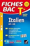 Fiches Bac Italien Tle (LV1 & LV2): fiches de révision - Terminale toutes séries