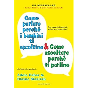 Come parlare perché i bambini ti ascoltino e come ascoltare perchè ti parlino