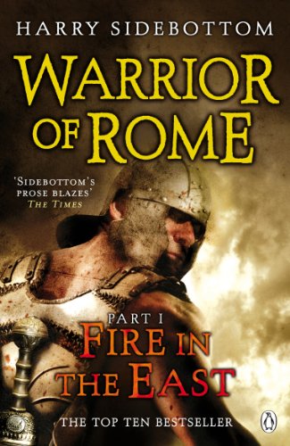 Warrior of Rome I: Fire in the East (English Edition) livre