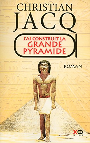 couverture de : J'ai construit la grande pyramide