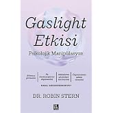Gaslight Etkisi - Psikolojik Manip&uuml;lasyon