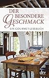 Der besondere Geschmack Ein Gourmet-Lesebuch by 