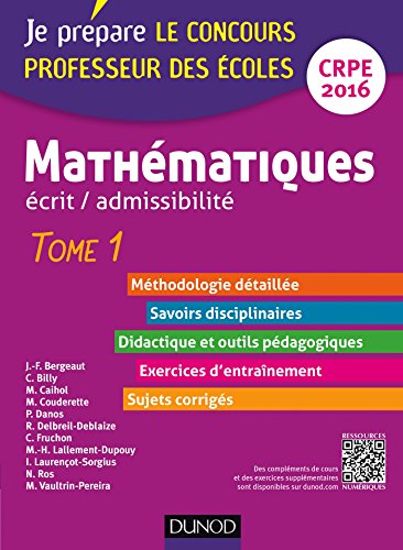 Download Mathématiques. Professeur des écoles : Ecrit admissibilité - CRPE 2016 - T. 1 (Concours enseignement) Download Mathématiques. Professeur des écoles : Ecrit admissibilité - CRPE 2016 - T. 1 (Concours enseignement)