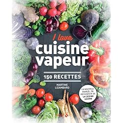 I love cuisine vapeur