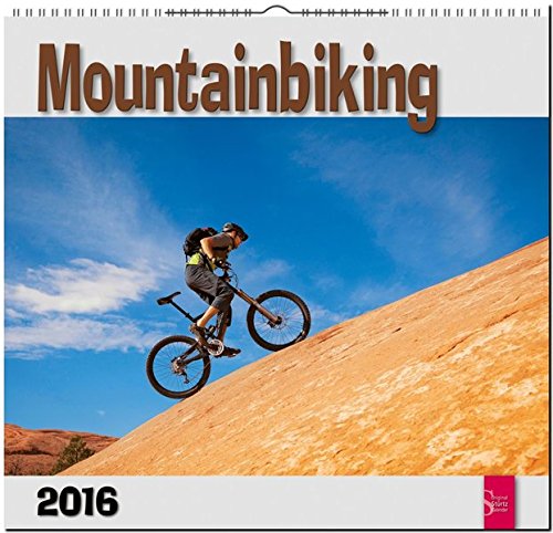 Mountainbiking 2016: Original Stürtz-Kalender - Mittelformat-Kalender 33 x 31 cm [Spiralbindung]