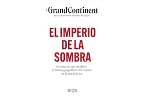 El imperio de la sombra: Las fuerzas que modelan el futuro geopolítico del mundo en la era de la IA (Ensayo)