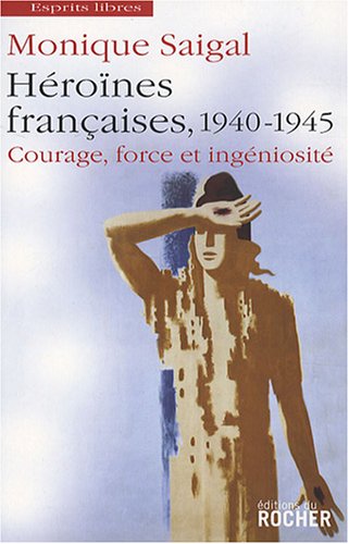 couverture de : H&eacute;ro&iuml;nes fran&ccedil;aises, 1940-1945