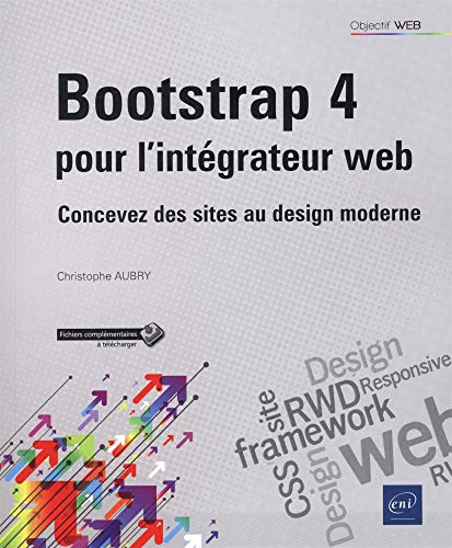 Bootstrap 4 pour l'intégrateur web - Concevez des sites au design moderne gratuit Bootstrap 4 pour l'intégrateur web - Concevez des sites au design moderne gratuit